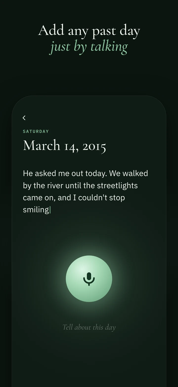 Add any past day — just by talking